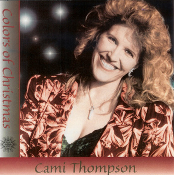 Cami Thompson: Colors of Christmas CD